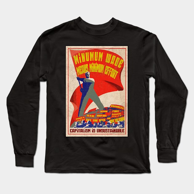 MINIMUM WAGE MEANS MINIMUM EFFORT Long Sleeve T-Shirt by remerasnerds